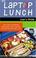 Cover of: The Laptop Lunch User's Guide