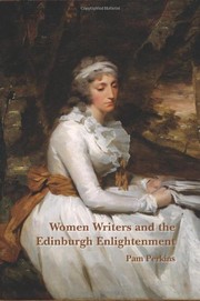 Women writers and the Edinburgh enlightenment by Pamela Ann Perkins