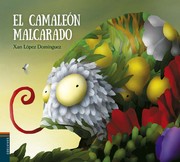 El camaleón malcarado by Xan López Domínguez 