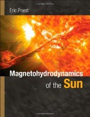 Magnetohydrodynamics of the Sun by Eric Priest