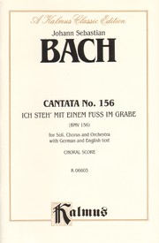 Cover of: Cantata No. 156: Ich Steh' Mit Einem Fuss Im Grabe, Kalmus Edition