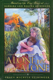 Cover of: Alone Yet Not Alone by by Tracy Michele Leininger ; illustrated by Charles Ingram