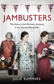 Cover of: Jambusters: The Story of the Women's Institute in the Second World War