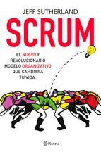 Cover of: Scrum: El nuevo y revolucionario modelo organizativo que cambiará tu vida