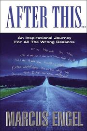 Cover of: After This... An Inspirational Journey for All the Wrong Reasons by Marcus Engel