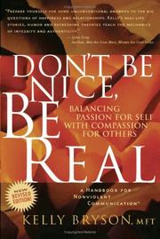 Cover of: Don't Be Nice, Be Real: Balancing Passion for Self With Compassion for Others