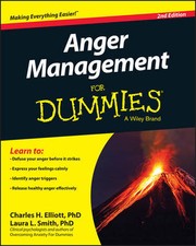 Anger Management for Dummies by Charles H. Elliott, Ph.D., Laura L. Smith Ph.D.