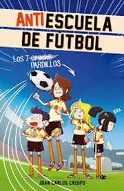 Cover of: Antiescuela de fútbol: los 7 pardillos by 