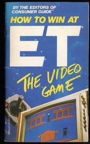 How to Win at E.T. The Video Game by Editors of Consumer Guide