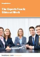 Cover of: The Experts Teach: Ethics at Work