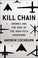Cover of: Kill chain : the rise of the high-tech assassins