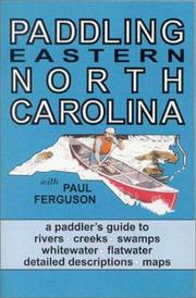 Cover of: Paddling Eastern North Carolina by Paul G. Ferguson