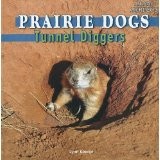 Cover of: Prairie dogs: tunnel diggers