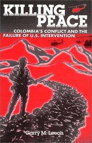 Cover of: Killing Peace: Colombia's Conflict and the Failure of U.S. Intervention