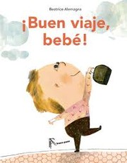 Cover of: »¡Buen viaje, bebé! by 