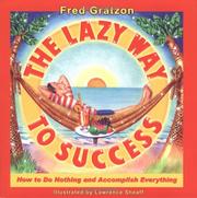 Cover of: The lazy way to success by Fred Gratzon