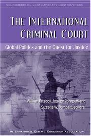 Cover of: The International Criminal Court: Global Politics and the Quest for Justice (Idea Sourcebooks in Contemporary Controversies)