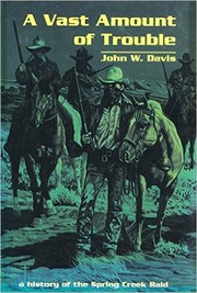 A vast amount of trouble by John W. Davis