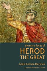 The many faces of Herod the Great by Adam Kolman Marshak