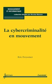 Cover of: La cybercriminalité en mouvement