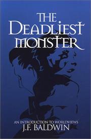 Cover of: The Deadliest Monster: A Christian Introduction to Worldviews