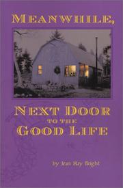 Cover of: Meanwhile, Next Door to the Good Life