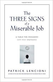 Cover of: The three signs of a miserable job by Patrick Lencioni