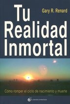 Cover of: Tu realidad inmortal: cómo romper el ciclo de nacimiento y muerte