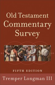 Old Testament commentary survey by Tremper Longman