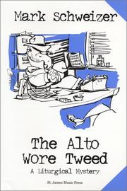 Cover of: The Alto Wore Tweed by Mark Schweizer