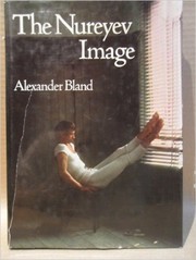 Cover of: The Nureyev image by Alexander Bland