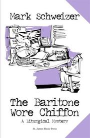 Cover of: The Baritone Wore Chiffon by Mark Schweizer