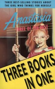 Cover of: Anastasia - Three of the Best: Anastasia on Her Own / Anastasia Has the Answers / Anastasia, Ask Your Analyst