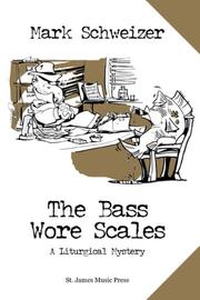 Cover of: The Bass Wore Scales by Mark Schweizer