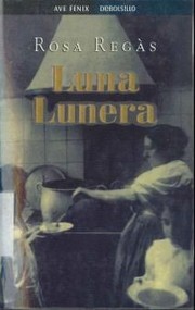 Cover of: Luna lunera by Rosa Regàs