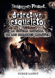 Cover of: La última aventura de los hombres cadáver: Skulduggery Pleasant. Detective esqueleto, 8