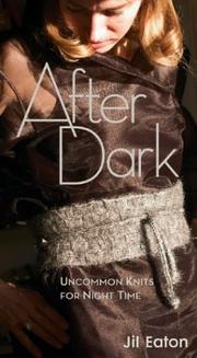 Cover of: After Dark: Uncommon Knits for Night Time