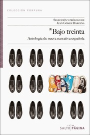 Cover of: Bajo treinta: Antología de nueva narrativa española