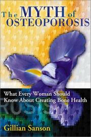 Cover of: The Myth of Osteoporosis by Gillian Sanson