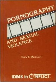 Cover of: Pornography and sexual violence by [edited by] Gary E. McCuen.