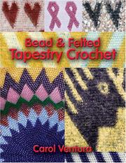 Bead & felted tapestry crochet by Carol Ventura