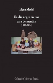 Cover of: Un día negro en una casa de mentira: (1998-2014)