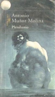 Plenilunio by Antonio Muñoz Molina, Antonio Munoz Molina