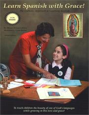 Cover of: Learn Spanish with Grace! The Catholic Approach to Learning Spanish by Miriam Alvarez Gallaher