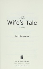 Cover of: The wife's tale by Lori Lansens