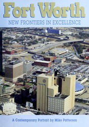 Cover of: Fort Worth, new frontiers in excellence: a contemporary portrait