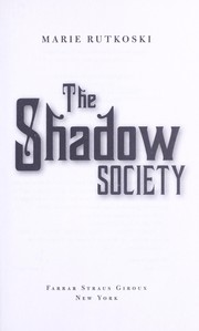 Cover of: The shadow society by Marie Rutkoski