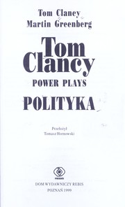 Cover of: Tom Clancy power plays by Tom Clancy, Martin Greenberg ; prze¿oz y¿ Tomasz Hornowski