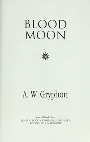 Blood moon by A. W. Gryphon