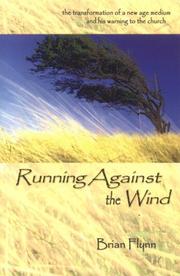 Cover of: Running Against the Wind: The Transformation of a New Age Medium and His Warning to the Church